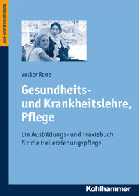 Gesundheits- und Krankheitslehre, Pflege - Volker Renz - E-Book