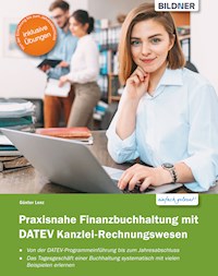 Praxisnahe Finanzbuchhaltung mit DATEV Kanzlei-Rechnungswesen - Günter Lenz - E-Book