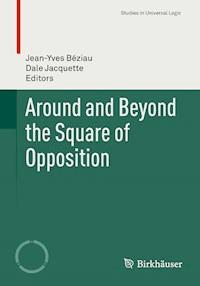 Around and Beyond the Square of Opposition -  - E-Book