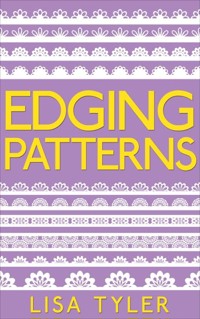 Edging Patterns - Lisa Tyler - E-Book