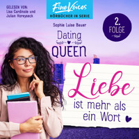 Liebe ist mehr als ein Wort - Dating Queen, Teil 2 (ungekürzt) - Sophie Luise Bauer - Hörbuch