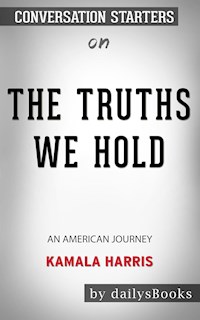 The Truths We Hold: An American Journey by Kamala Harris: Conversation Starters - dailyBooks - E-Book
