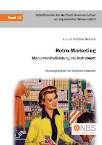 Retro-Marketing: Markenrevitalisierung als Instrument - Laura Sophie Schalk - E-Book