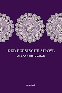 Der persische Shawl - Dumas Alexandre - E-Book