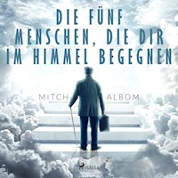 Die fünf Menschen, die dir im Himmel begegnen - Mitch Albom - Hörbuch