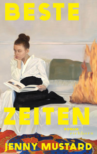 Beste Zeiten - Jenny Mustard - E-Book