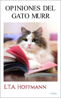 Opiniones del Gato Murr - E.T.A. Hoffmann - E-Book