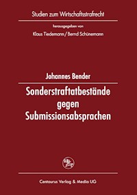 Sonderstraftatbestände gegen Submissionsabsprachen - Johannes Bender - E-Book