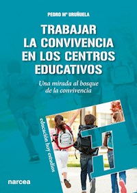 Trabajar la Convivencia en centros educativos - Pedro Mª Uruñuela - E-Book