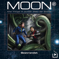 Das dunkle Meer der Sterne – Moon Trilogie 2 - Gestrandet - Dane Rahlmeyer - Hörbuch