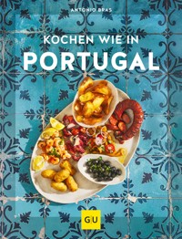Kochen wie in Portugal - Antonio Bras - E-Book