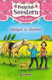 Ponyclub Seestern (Band 4) - Welpen in Gefahr - Kelly McKain - E-Book
