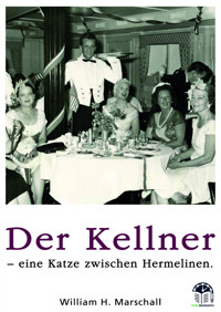 Der Kellner - Eine Katze zwischen Hermelinen - William H. Marschall - E-Book