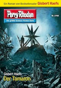 Perry Rhodan 2758: Der Tamaron - Gisbert Haefs - E-Book