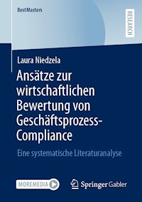 Ansätze zur wirtschaftlichen Bewertung von Geschäftsprozess-Compliance - Laura Niedzela - E-Book