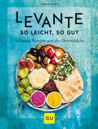 Levante – so leicht, so gut - Tanja Dusy - E-Book
