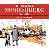 Sonderberg & Co. Und der Tote im Rhein - Dennis Ehrhardt - Hörbuch