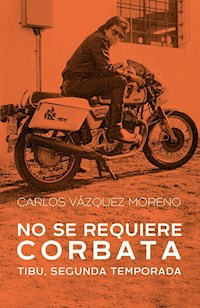 No se requiere corbata - Carlos Vázquez Moreno - E-Book