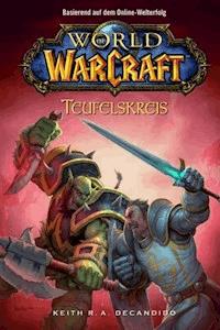 World of Warcraft, Band 1: Teufelskreis - Keith R. A. DeCandido - E-Book