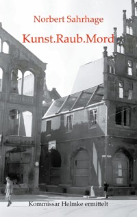 Kunst.Raub.Mord - Norbert Sahrhage - E-Book