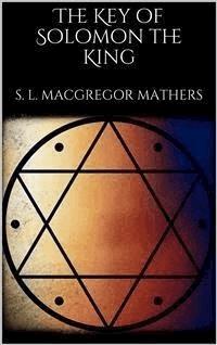 The Key of Solomon the King (annotated) - S. L. Macgregor Mathers - E-Book