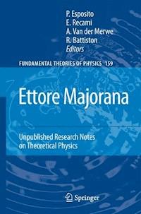 Ettore Majorana: Unpublished Research Notes on Theoretical Physics -  - E-Book