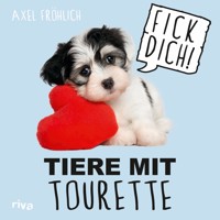 Tiere mit Tourette - Axel Fröhlich - E-Book