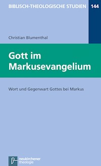 Gott im Markusevangelium - Christian Blumenthal - E-Book