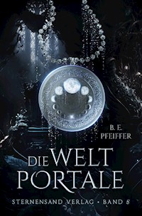 Die Weltportale (Band 5) - B. E. Pfeiffer - E-Book