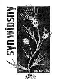 Syn wiosny - Mad Bartnicka - E-Book