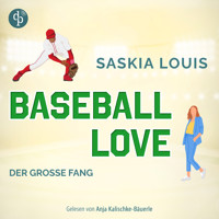 Der große Fang - Baseball Love-Reihe, Band 5 (Ungekürzt) - Saskia Louis - Hörbuch