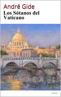 Los Sótanos del Vaticano - André Gide - André Gide - E-Book