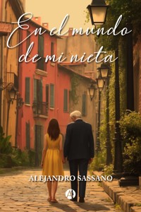 En el mundo de mi nieta - Alejandro Sassano - E-Book