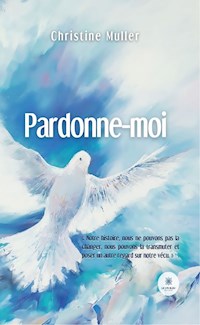 Pardonne-moi - Christine Muller - E-Book