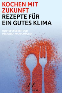 Kochen mit Zukunft -  - E-Book