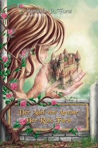 Der Adel von Ametar - Der Rote Fürst - Manuela P. Forst - E-Book