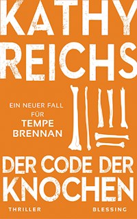 Der Code der Knochen - Kathy Reichs - E-Book