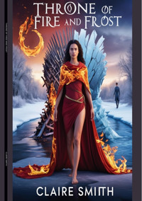THRONE OF FIRE AND FROST - Claire Smith - E-Book