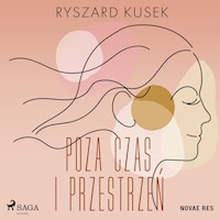 Poza czas i przestrzeń - Ryszard Kusek - Hörbuch
