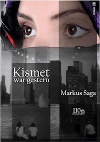 Kismet war gestern - Markus Saga - E-Book