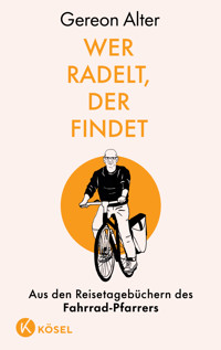 Wer radelt, der findet - Gereon Alter - E-Book