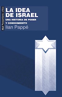 La idea de Israel - Ilan Pappé - E-Book
