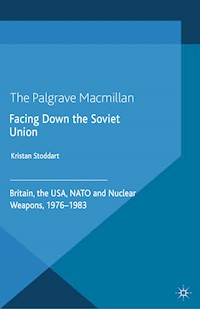 Facing Down the Soviet Union - Kristan Stoddart - E-Book