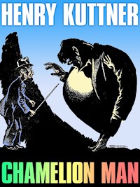 Chameleon Man - Henry Kuttner - E-Book