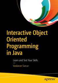 Interactive Object Oriented Programming in Java - Vaskaran Sarcar - E-Book
