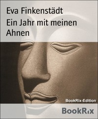 Ein Jahr mit meinen Ahnen - Eva Finkenstädt - kostenlos E-Book