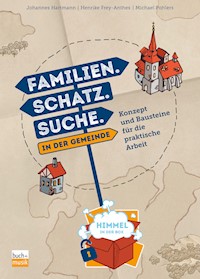 Familien. Schatz. Suche. in der Gemeinde - Michael Pohlers - E-Book