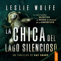 La chica del Lago Silencioso - Leslie Wolfe - Hörbuch