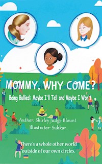 MOMMY, WHY COME? - Shirley Judge Blount - E-Book