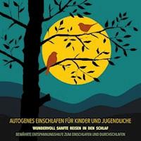 Autogenes Einschlafen für Kinder und Jugendliche - Bewährte Entspannungshilfe zum Einschlafen und Durchschlafen - Patrick Lynen - Hörbuch